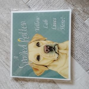 New Spoiled Rotten Yellow Lab Dog Outdoor Yard Sign Ground Stake  9x8"